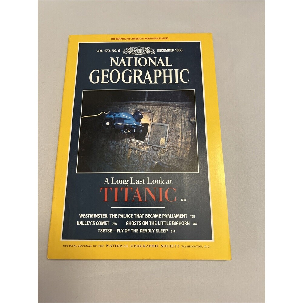 National Geographic Magazine December 1986 A Long Last Look At The Titanic